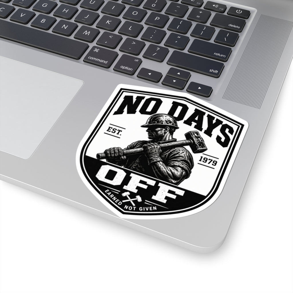 No Days Off .. Sticker
