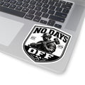 No Days Off .. Sticker