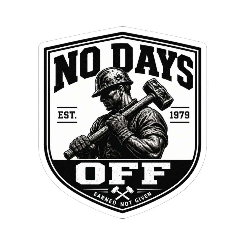 No Days Off .. Sticker