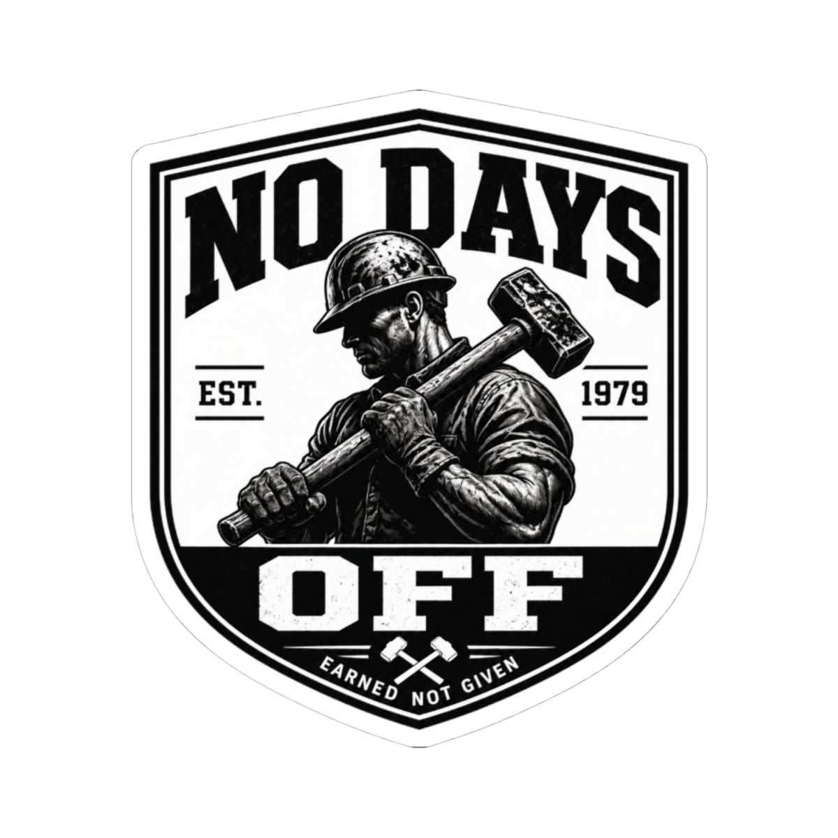 No Days Off .. Sticker